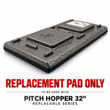 The Pitch Hopper - Replaceable Series - REPLACEMENT PAD (32")
